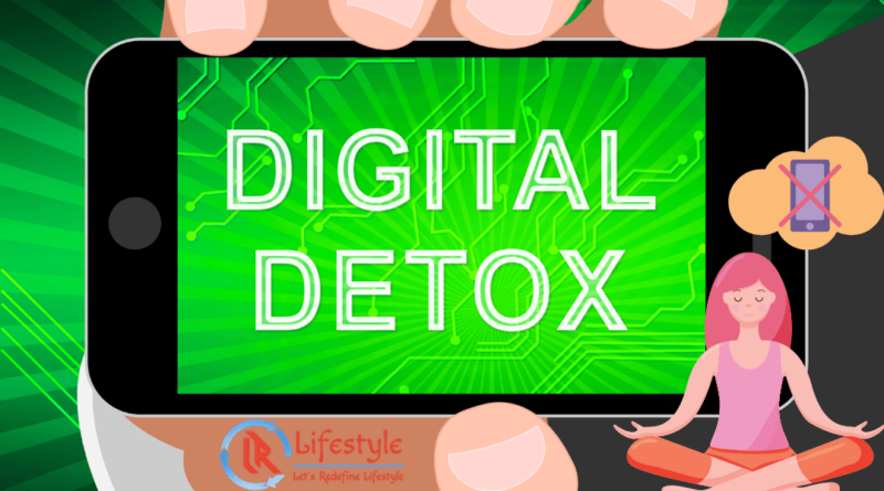 Digital Detox | letsredefinelifestyle.com
