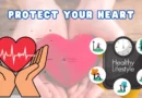 Protecting Your Heart, Key Tips for a Healthy Lifestyle Article by Let's Redefine Lifestyle